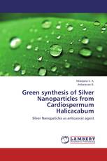 Green synthesis of Silver Nanoparticles from Cardiospermum Halicacabum