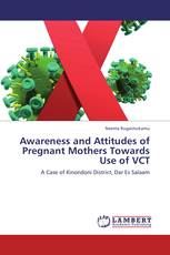 Awareness and Attitudes of Pregnant Mothers Towards Use of VCT