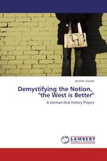Demystifying the Notion,   "the West is Better"