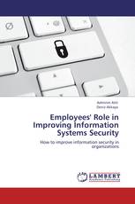 Employees' Role in Improving Information Systems Security