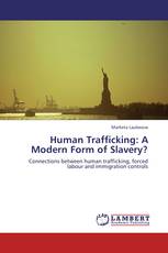 Human Trafficking: A Modern Form of Slavery?