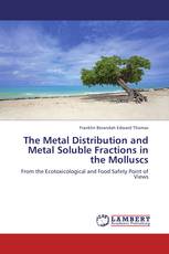 The Metal Distribution and Metal Soluble Fractions in the Molluscs