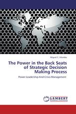 The Power in the Back Seats of Strategic Decision Making Process