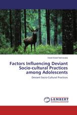 Factors Influencing Deviant Socio-cultural Practices among Adolescents
