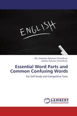 Essential Word Parts and Common Confusing Words