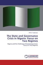 The State and Governance Crisis in Nigeria: Focus on Two Regimes
