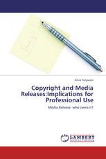 Copyright and  Media Releases:Implications for Professional Use
