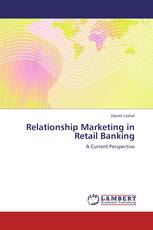 Relationship Marketing in Retail Banking