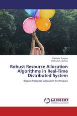 Robust Resource Allocation Algorithms in Real-Time Distributed System
