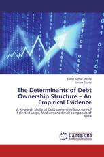 The Determinants of Debt Ownership Structure – An Empirical Evidence