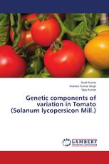 Genetic components of variation in Tomato (Solanum lycopersicon Mill.)