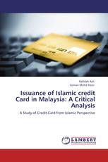 Issuance of Islamic credit Card in Malaysia: A Critical Analysis