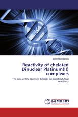 Reactivity of chelated Dinuclear Platinum(II) complexes