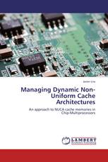 Managing Dynamic Non-Uniform Cache Architectures