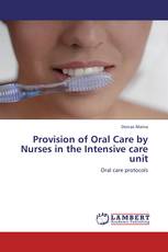 Provision of Oral Care by Nurses in the Intensive care unit