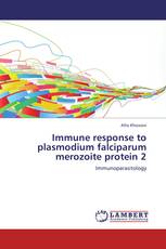 Immune response to plasmodium falciparum merozoite protein 2