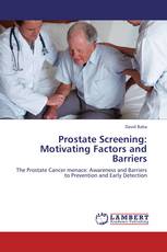 Prostate Screening: Motivating Factors and Barriers