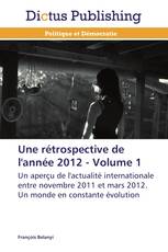 Une rétrospective de l'année 2012 - Volume 1