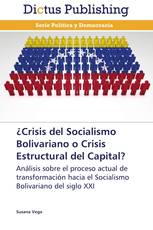 ¿Crisis del Socialismo Bolivariano o Crisis Estructural del Capital?
