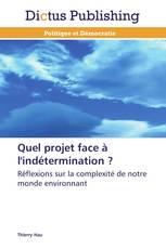 Quel projet face à l'indétermination ?