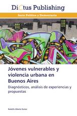 Jóvenes vulnerables y violencia urbana en Buenos Aires
