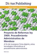 Proyecto de Reformas ley 3909. Procedimiento Administrativo de Mendoza