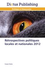 Rétrospectives politiques locales et nationales 2012