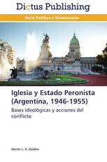 Iglesia y Estado Peronista (Argentina, 1946-1955)