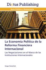 La Economía Política de la Reforma Financiera Internacional