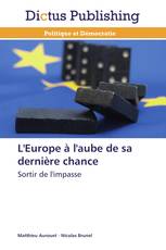 L'Europe à l'aube de sa dernière chance