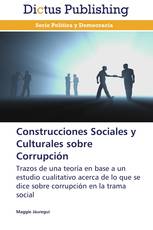 Construcciones Sociales y Culturales sobre Corrupción