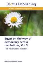 Egypt on the way of democracy across revolutions, Vol 3