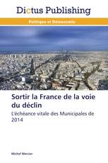Sortir la France de la voie du déclin