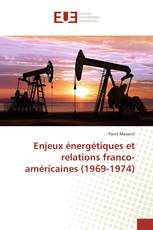 Enjeux énergétiques et relations franco-américaines (1969-1974)