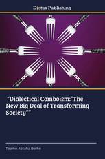 “Dialectical Comboism:“The New Big Deal of Transforming Society””
