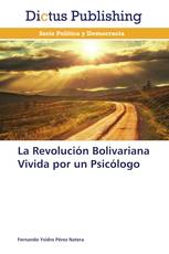 La Revolución Bolivariana Vivida por un Psicólogo