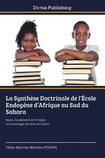 La Synthèse Doctrinale de l’École Endogène d’Afrique au Sud du Sahara