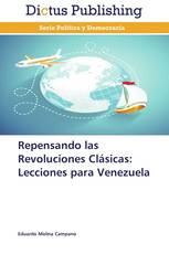 Repensando las Revoluciones Clásicas: Lecciones para Venezuela