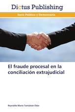 El fraude procesal en la conciliación extrajudicial