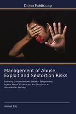 Management of Abuse, Exploit and Sextortion Risks