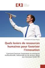 Quels leviers de ressources humaines pour favoriser l’innovation