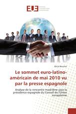 Le sommet euro-latino-américain de mai 2010 vu par la presse espagnole
