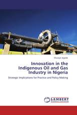 Innovation in the Indigenous Oil and Gas Industry in Nigeria