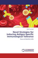 Novel Strategies for Inducing Antigen-Specific Immunological Tolerance