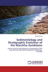 Sedimentology and Stratigraphic Evolution of the Warchha Sandstone