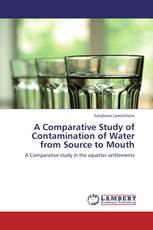 A Comparative Study of Contamination of Water from Source to Mouth