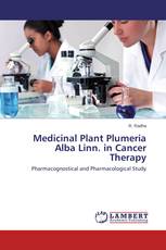 Medicinal Plant Plumeria Alba Linn. in Cancer Therapy