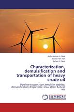 Characterization, demulsification and transportation of heavy crude oil