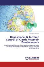 Depositional & Tectonic Control of Clastic Reservoir Developments