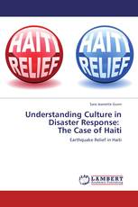 Understanding Culture in Disaster Response:   The Case of Haiti